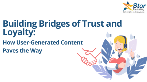 Building Bridges of Trust and Loyalty: How User-Generated Content Paves the Way